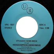 Hedgehoppers Anonymous - It's Good News Week / Nothing But A Heartache