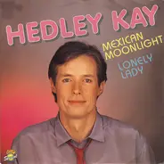 Hedley Kay - Mexican Moonlight