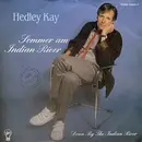 7inch Vinyl Single - Hedley Kay - Sommer Am Indian River / Down By The Indian River