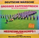 LP - Heeresmusikkorps 1 - Deutsche Märsche - Grosser Zapfenstreich (Mit Allen Kommandos)