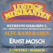 Heeresmusikkorps 5 Der Bundeswehr / Ernst Mosch Und Seine Original Egerländer Musikanten - Alte Kameraden / Radetzky - Marsch