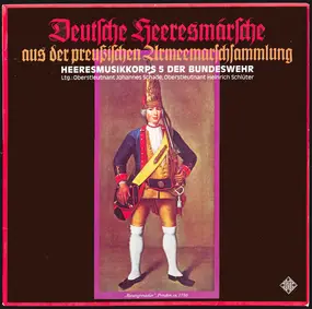 Heeresmusikkorps 5 der Bundeswehr - Deutsche Heeresmärsche Aus Der Preußischen Armeemarschsammlung