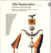 Heeresmusikkorps 6, Hamburg - Alte Kameraden - 28 Märsche Am Laufenden Band (Marschpotpourri) (Große Ausgabe)