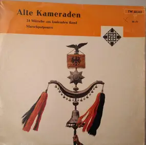 Heeresmusikkorps 6 - Alte Kameraden: 24 Märsche Am Laufenden Band (Marschpotpourri)