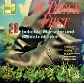 Gerhard Scholz - In Treue Fest (28 Beliebte Märsche Und Soldatenlieder)