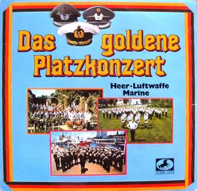 Marinemusikkorps Nordsee - Das Goldene Platzkonzert