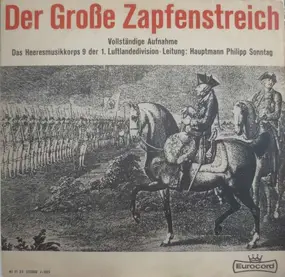 Heeresmusikkorps 9 , Philipp Sonntag - Der Große Zapfenstreich