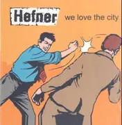 LP - Hefner - We Love The City - Reissue