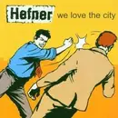 CD - Hefner - We Love The City