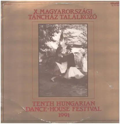 Hegedos Group / Eva Kanalas a.o. - Tenth Hungarian Dance-House Festival