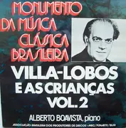 LP - Heitor Villa-Lobos , Alberto Boavista - Villa-Lobos E As Crianças, Vol. 2