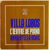 LP-Box - Villa-Lobos (Schic) - L'Oeuvre de Piano - Hardcover box + booklet