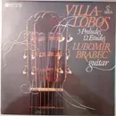 LP - Heitor Villa-Lobos , Lubomír Brabec - 5 Preludes, 12 Etudes