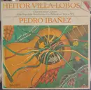 LP - Heitor Villa-Lobos , Pedro Ibañez - Œuvres Pour Guitare, Suite Populaire Brésilienne, Les Préludes, Choros Nº1