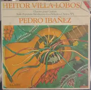 LP - Heitor Villa-Lobos , Pedro Ibañez - Œuvres Pour Guitare, Suite Populaire Brésilienne, Les Préludes, Choros Nº1