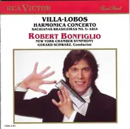 Villa-Lobos - Harmonica Concerto; Bachianas Brasileiras No. 5: Aria