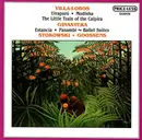 CD - Heitor Villa-Lobos / Alberto Ginastera - Leopold Stokowski • Sir Eugene Goossens - Uirapurú • Modinha • The Little Train Of Caipira • Estancia • Panambí