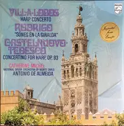 Villa-Lobos /  Rodrigo / Tedesco - Harp Concerto / "Sones En La Giralda" / Concertino For Harp, Op. 93