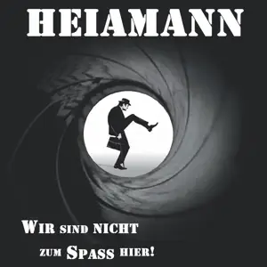 Heiamann - Wir Sind Nicht Zum..