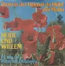 7inch Vinyl Single - Heide Und Willem - Denn In Der Heimat Da Blüht Der Mohn