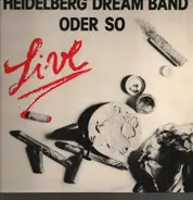 Heidelberg Dream Band Oder So - Live
