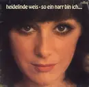 LP - Heidelinde Weis - So Ein Narr Bin Ich...