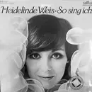 LP - Heidelinde Weis - So Sing Ich