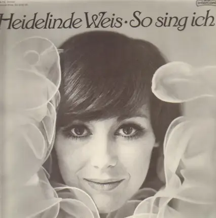 Heidelinde Weis - So Sing Ich