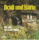 7inch Vinyl Single - Heidi Und Karin - Die Alte Spessart-Mühle