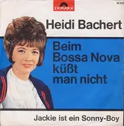 7inch Vinyl Single - Heidi Bachert - Beim Bossa-Nova Küßt Man Nicht / Jackie Ist Ein Sonny-Boy - Mono