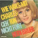 7inch Vinyl Single - Heidi Brühl - Geh Nicht Fort / Wie Wär's Mit Charleston