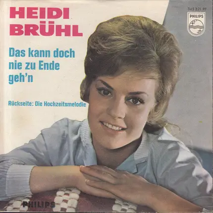 Heidi Brühl - Die Hochzeitsmelodie / Das Kann Doch Nie Zu Ende Gehn