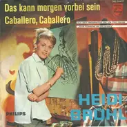 Heidi Brühl - Das Kann Morgen Vorbei Sein