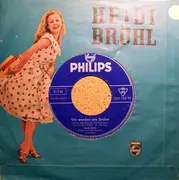 7inch Vinyl Single - Heidi Brühl - Immer, Wenn Du Bei Mir Bist / Wir Werden Uns Finden