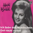 7inch Vinyl Single - Heidi Brühl - Ich Liebe Den Mondschein / Geh Nicht Vorbei