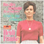 Heidi Franke - Das Alles Wird Wahr / Gesucht Und Gefunden