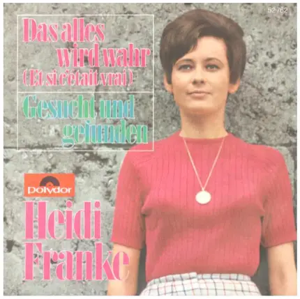 Heidi Franke - Das Alles Wird Wahr / Gesucht Und Gefunden