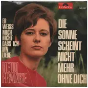 7inch Vinyl Single - Heidi Franke - Die Sonne Scheint Nicht Mehr Ohne Dich