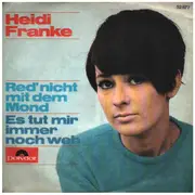 7inch Vinyl Single - Heidi Franke - Red' Nicht Mit Dem Mond / Es Tut Mir Immer Noch Weh - PROMO