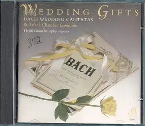 Heidi Grant Murphy - J.S. Bach: Wedding Gifts