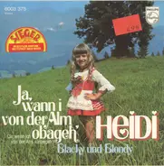 Heidi - Ja, Wann I Von Der Alm Obageh'