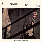 Heidi Marie Vestrheim - I Want To Go