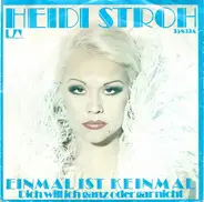 Heidi Stroh - Einmal Ist Keinmal