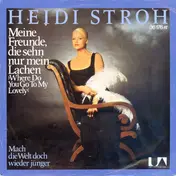 Heidi Stroh - Meine Freunde, Die Seh'n Nur Mein Lachen