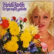 Heidi Stroh - Er Hat Mich Geliebt