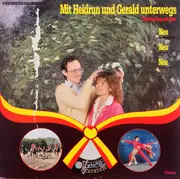 LP - Heidrun Gröbner Und Gerald Meixner - Mit Heidrun Und Gerald Unterwegs - Unterhaltung Mit Herz