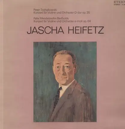 Heifetz - Tschaikowski, Mendelssohn Bartholdy-Konzerte für Violine und Orch D-dur op.35, e-moll op.64