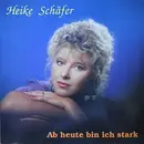 LP - Heike Schäfer - Ab Heute Bin Ich Stark