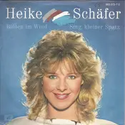 Heike Schäfer - Blüten Im Wind / Sing, Kleiner Spatz