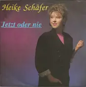 Heike Schäfer - Jetzt Oder Nie